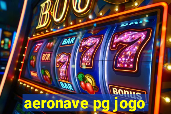 aeronave pg jogo